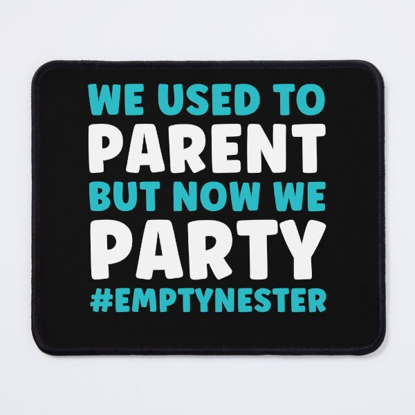 Item preview, Empty Nester We Used to Parent Now We Party designed and sold by BlueBerry-Pengu.