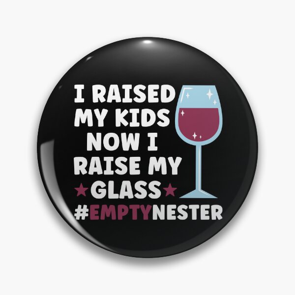 Item preview, I Raised My Kids Now I Raise My Glass Funny Empty Nester designed and sold by BlueBerry-Pengu.