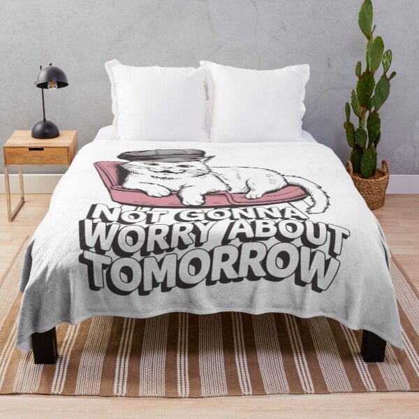 Item preview, Not Gonna Worry About Tomorrow, Cat Chilling Art designed and sold by Faithloveshop.