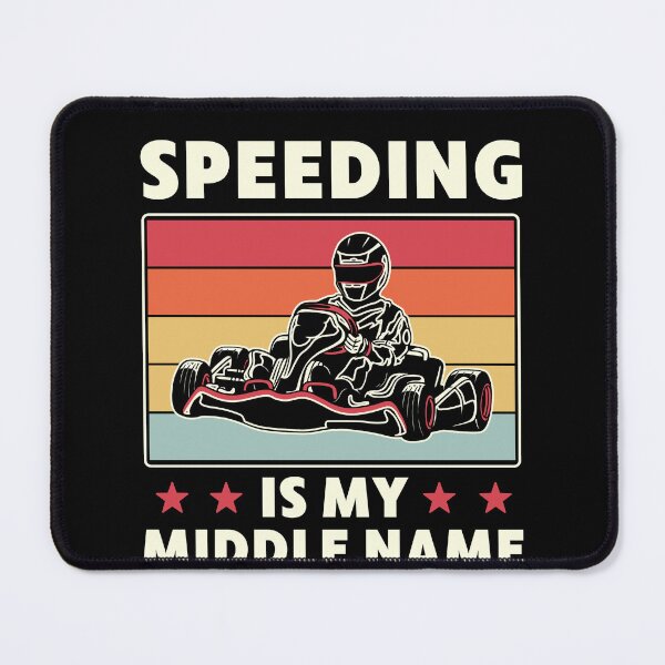 Item preview, Speeding is my Middle Name Go Kart Racer Racing designed and sold by BlueBerry-Pengu.