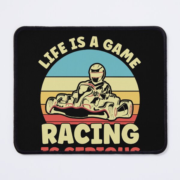 Item preview, Life is a Game Go Kart Racing is Serious Go Kart Racer designed and sold by BlueBerry-Pengu.