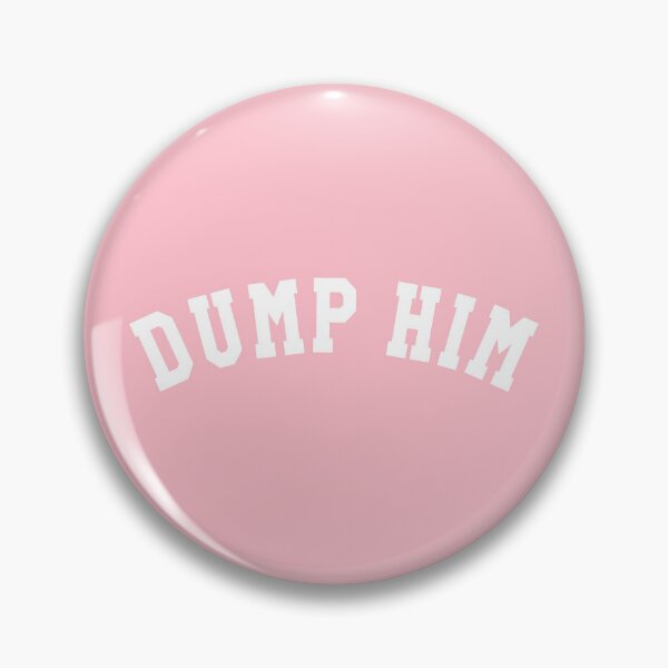 Item preview, Dump Him – University, Collegiate designed and sold by fandemonium.
