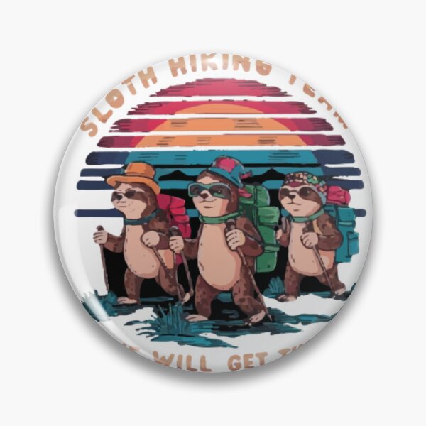 Item preview, sloth hiking team we will get there when we get there, funny sloth  designed and sold by venavar.