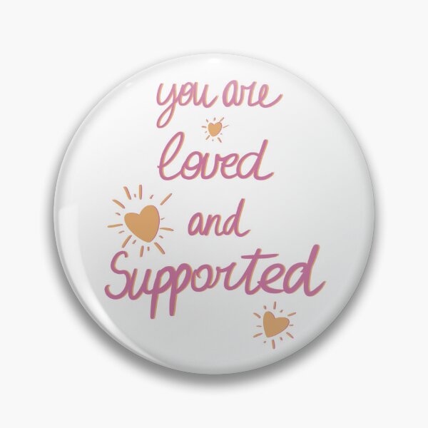 Item preview, You are Loved and Supported designed and sold by RealCloudy.