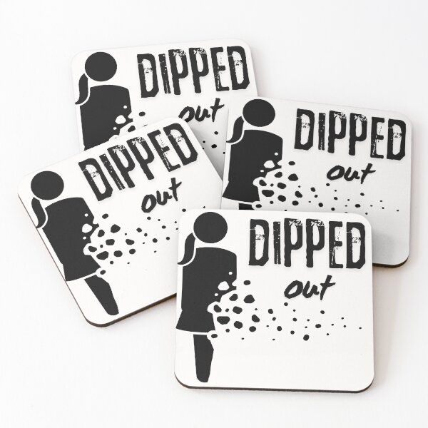 Item preview, Copy of Copy of Copy of Copy of dipped out designed and sold by stishirt.