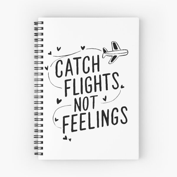 Item preview, catch flights not feelings designed and sold by hamzamah.