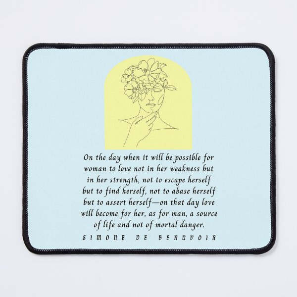Item preview, Copy of Simone de Beauvoir quote: On the day when it will be possible for woman to love not in her weakness but in strength, designed and sold by artbleed.