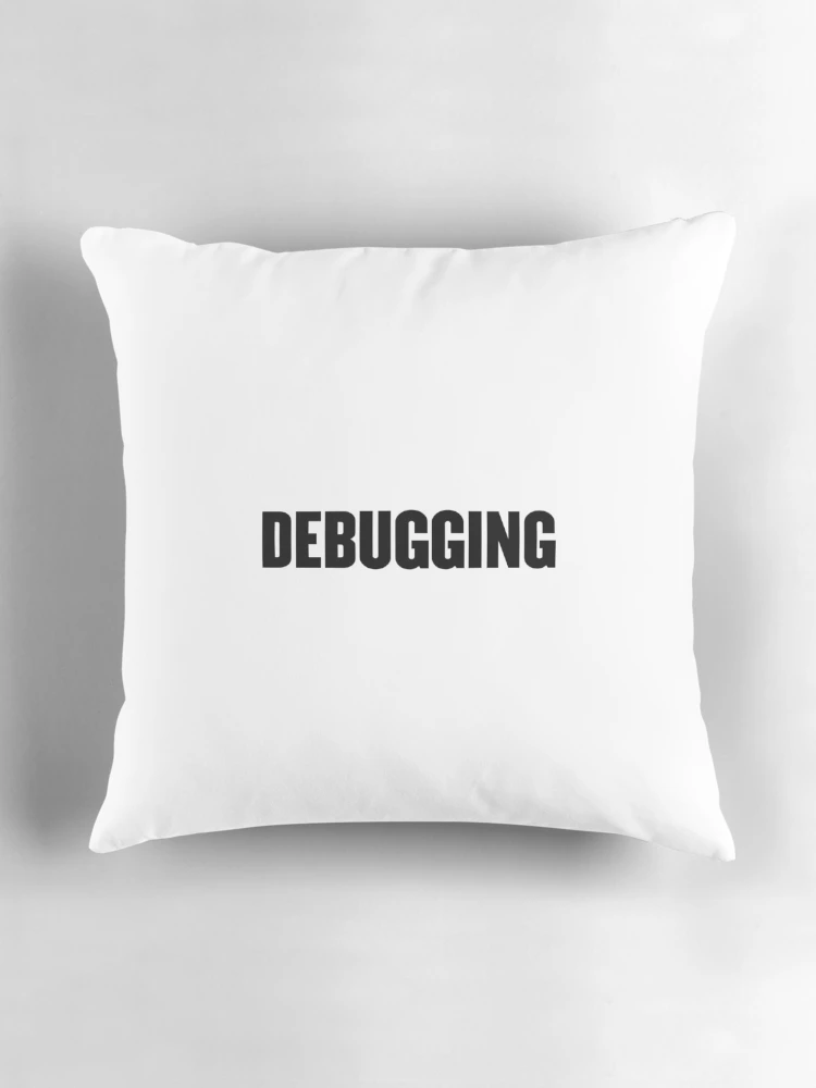 Thumbnail 3 of 4, Pillow, Debugging designed and sold by PatchMerch.