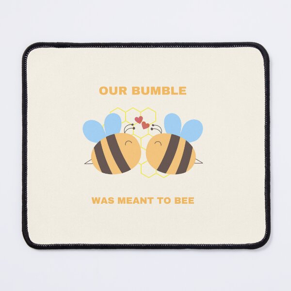 Item preview, Our Bumble Was Meant to Bee designed and sold by wordsandwords.
