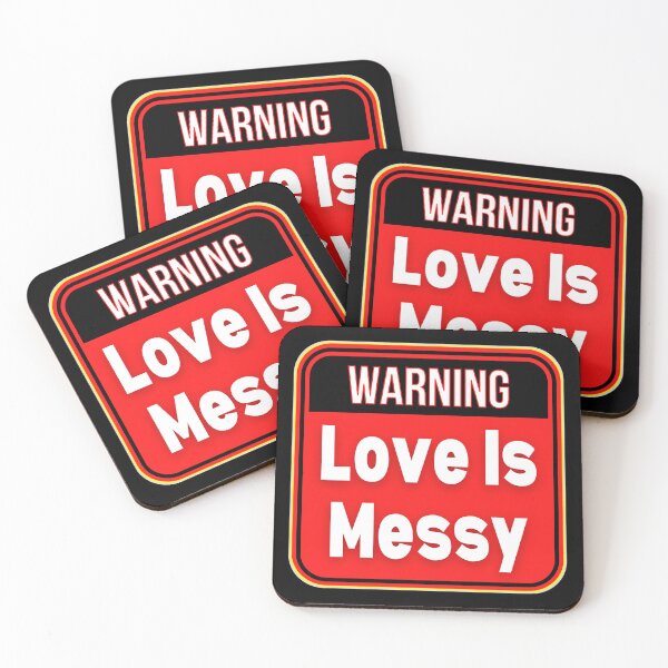 Item preview, WARNING:  Love Is Messy - funny warning signs designed and sold by DesignsFromTW-S.