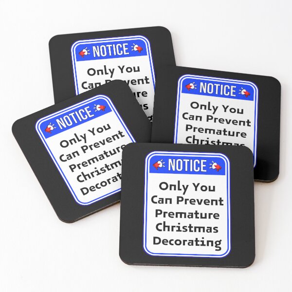 Item preview, NOTICE:  Only You Can Prevent Premature Christmas Decorating - funny warning holiday signs designed and sold by DesignsFromTW-S.