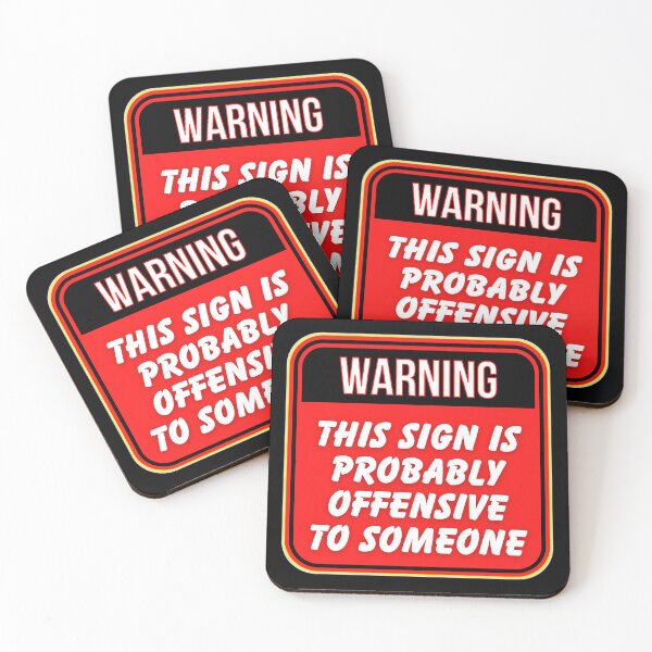 Item preview, WARNING:  This Sign Is Probably Offensive To Someone - funny warning signs designed and sold by DesignsFromTW-S.