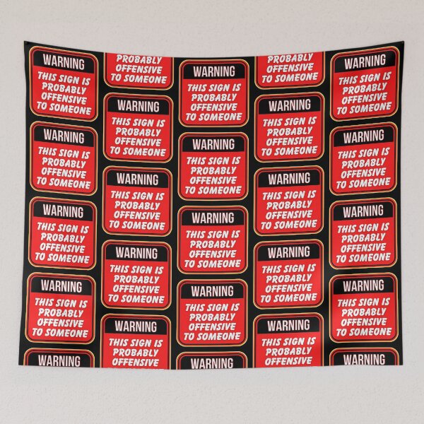Item preview, WARNING:  This Sign Is Probably Offensive To Someone - funny warning signs designed and sold by DesignsFromTW-S.