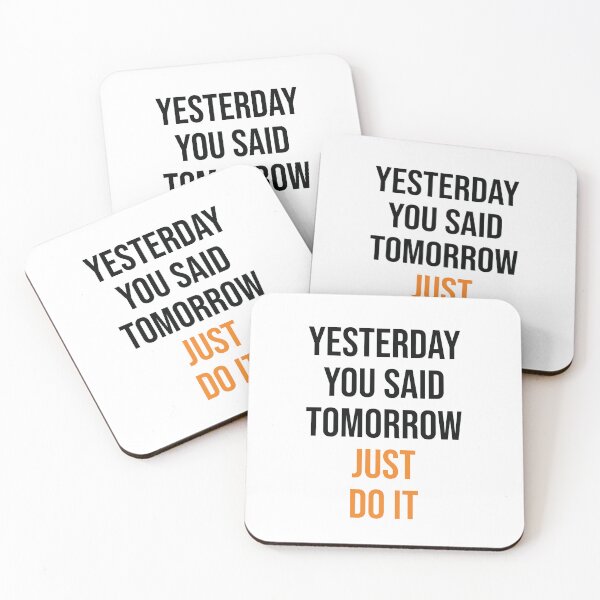 Item preview, YESTERDAY YOU SAID TOMORROW JUST DO IT  designed and sold by thewolf988.