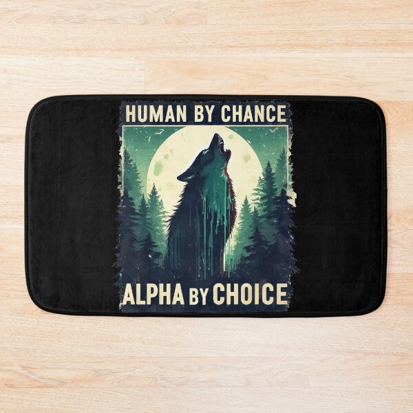 Item preview, Human By Chance Alpha By Choice Cool Wolf designed and sold by TomFrontierArt.