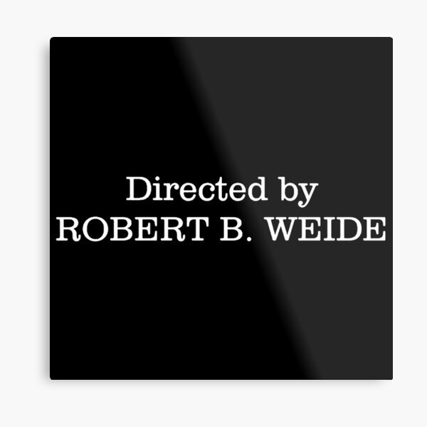 Directed by robert b. Directed by Robert b Weide. Режиссёр Robert в Weide.. Мем directed by Robert b. Directed by Robert b Weide Мем.