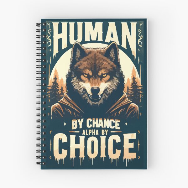 Item preview, Human By Chance Alpha By Choice Funny Wolf designed and sold by TomFrontierArt.