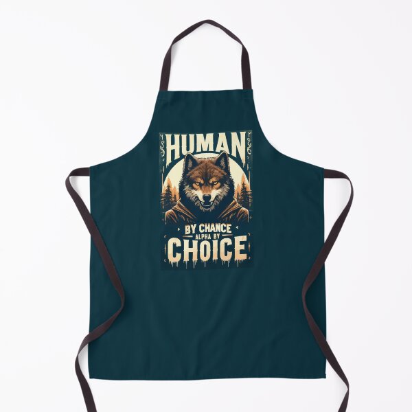 Item preview, Human By Chance Alpha By Choice Funny Wolf designed and sold by TomFrontierArt.
