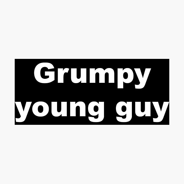 Item preview, Grumpy young guy designed and sold by gossalex.