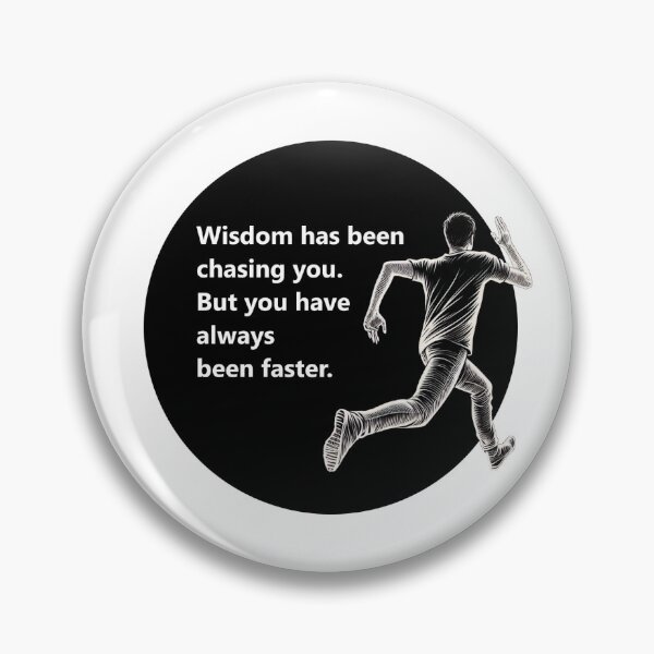 Item preview, Wisdom Has Been Chasing You designed and sold by Contact Wait Out.