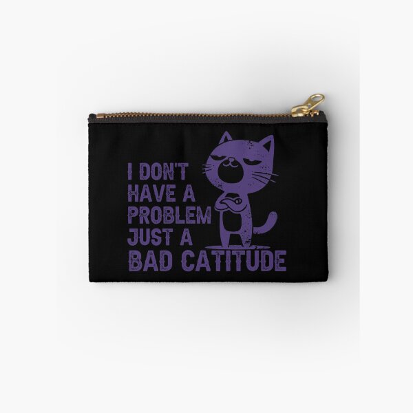Item preview, I don't have a problem, just a bad Catitude  designed and sold by Fr0mtheMachine.