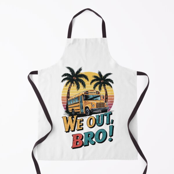 Item preview, We out bro, Last day of school teacher student designed and sold by HandicraftArt.