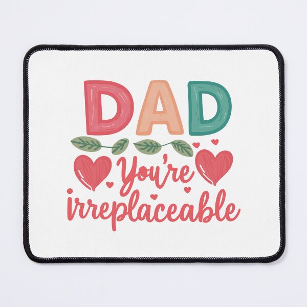 Item preview, Irreplaceable Dad: Father's Day Sentimental Colorful Typography Design designed and sold by HahaHandlesHub.
