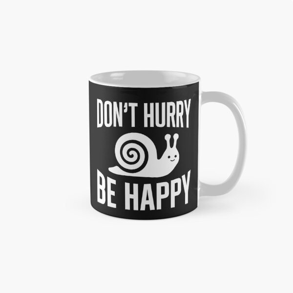 Item preview, happy snail not in a hurry, Be Happy designed and sold by StrictlyBilliM.