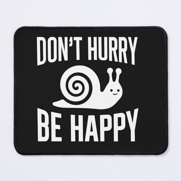 Item preview, happy snail not in a hurry, Be Happy designed and sold by StrictlyBilliM.