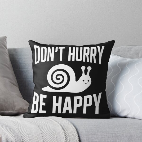 Item preview, happy snail not in a hurry, Be Happy designed and sold by StrictlyBilliM.