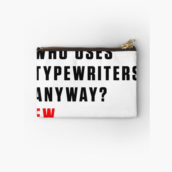 Item preview, WHO USES TYPEWRITERS ANYWAY? EW. designed and sold by RadRoseRhapsody.
