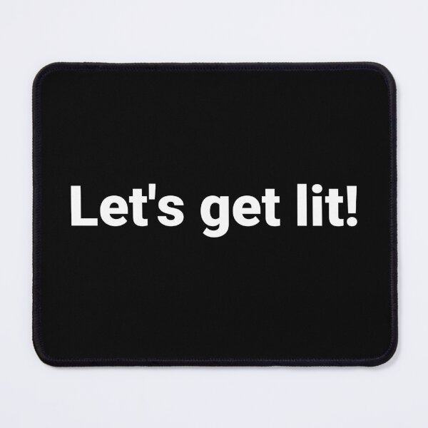 Item preview, Let's get lit! designed and sold by Text-based T-Shirts and Gifts.