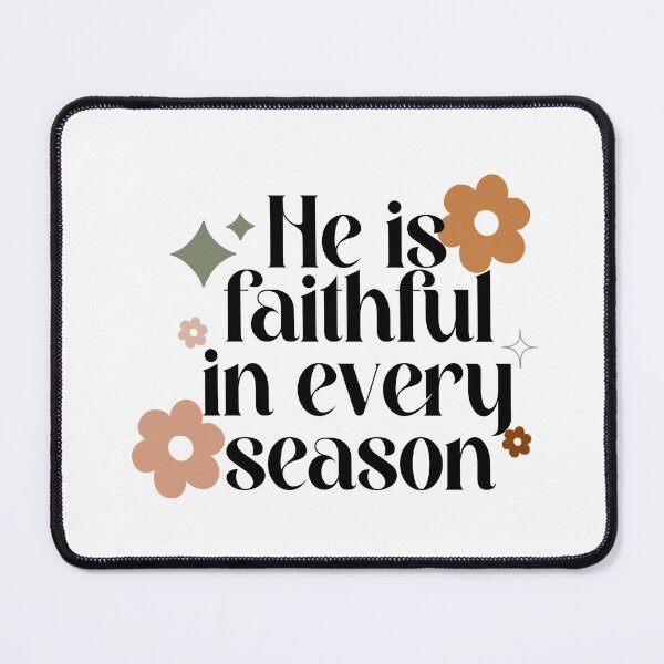 Item preview, He is faithful in every season Earthy Boho Tones designed and sold by EnergizingEmily.