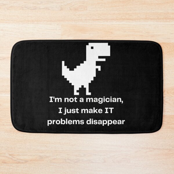 Item preview, I'm not a magician, I just make IT problems disappear | System Administrator Gift | System Admin designed and sold by BrooklynRhodes.
