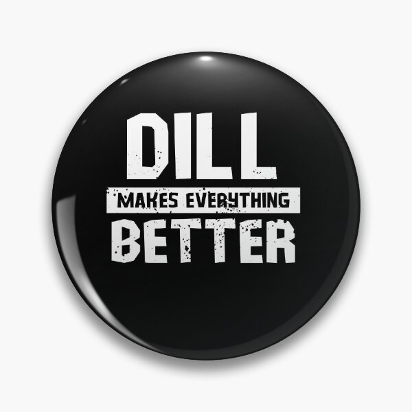 Item preview, Dill makes everything better designed and sold by GartenIdeen.