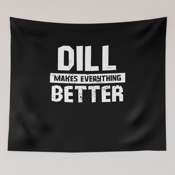 Item preview, Dill makes everything better designed and sold by GartenIdeen.