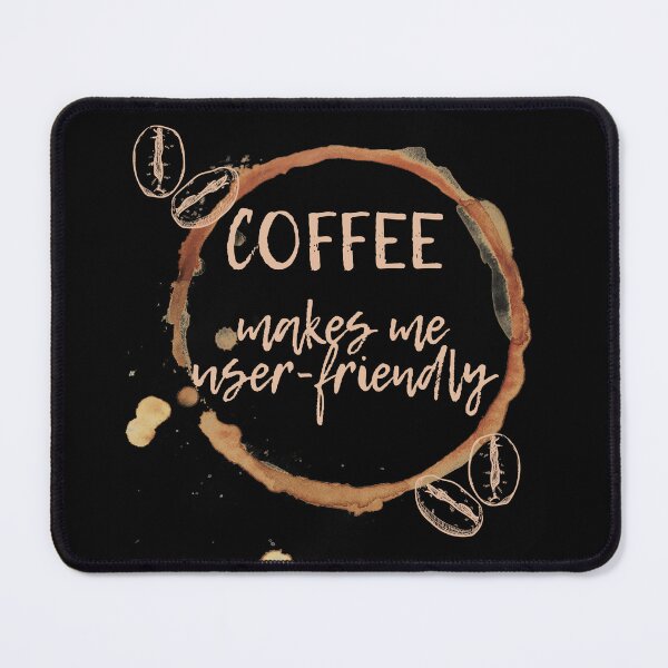Item preview, coffee makes me user-friendly designed and sold by QueerPenguin.