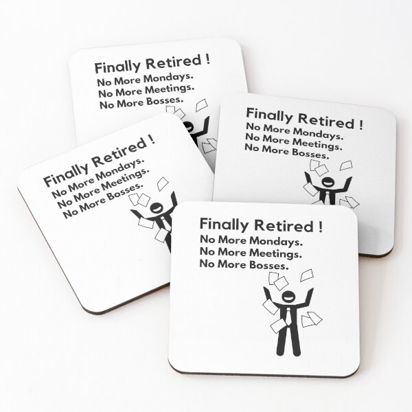 Item preview, Finally Retired No More Mondays No More Meetings No More Bosses designed and sold by InkWhirl.