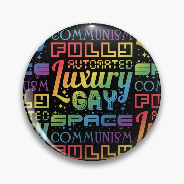 Item preview, Fully Automated Luxury Gay Space Communism designed and sold by meldra.