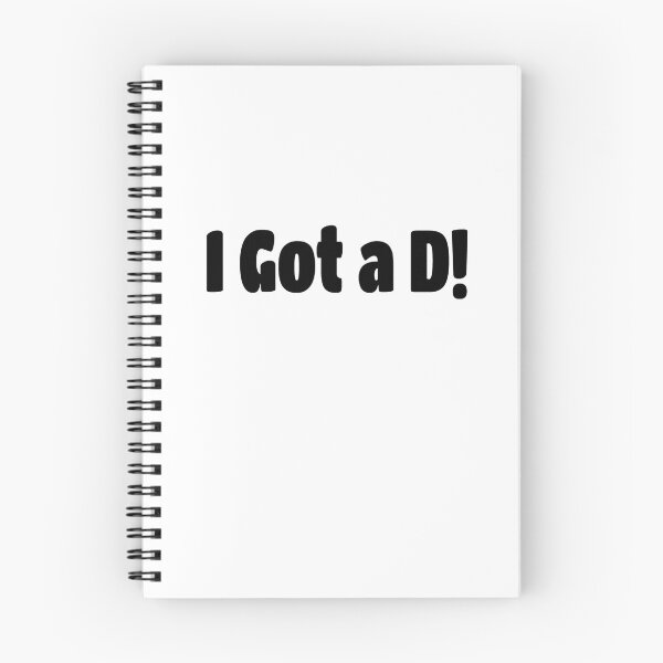 Item preview, I Got a D! (Black Text) designed and sold by Flirty Merch.