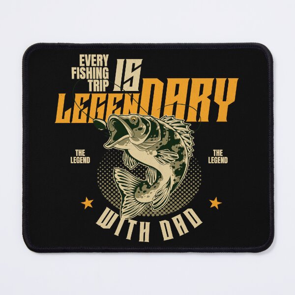 Item preview, EVERY FISHING TRIP IS LEGENDARY WITH DAD designed and sold by WolfeTEES.