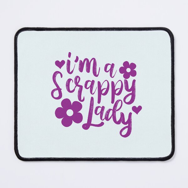 Item preview, I'm A Scrappy Lady designed and sold by hautehub.