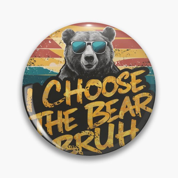 Item preview, I Choose The Bear Bruh Man Vs Bear 2024 designed and sold by Expressiveess1.