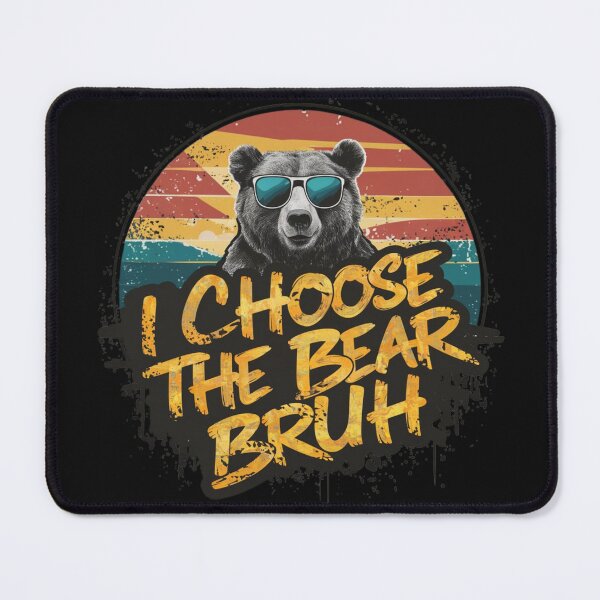 Item preview, I Choose The Bear Bruh Man Vs Bear 2024 designed and sold by Expressiveess1.