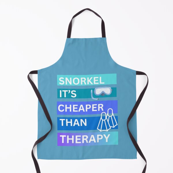 Item preview, Snorkel it's cheaper than therapy designed and sold by seahorse crossing.