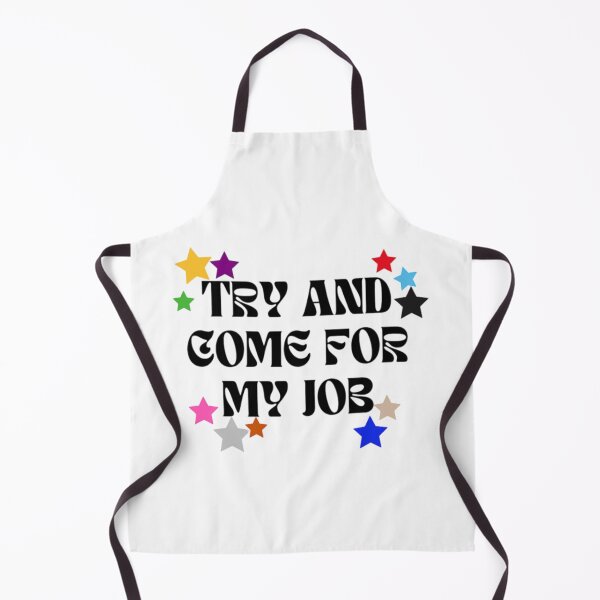 Item preview, Try and come for my job designed and sold by canderson13.