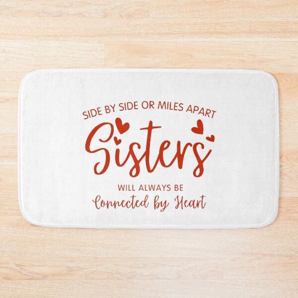 Item preview, Side By Side Or Miles Apart Sisters Will Always be Connected By Heart designed and sold by patternjp.