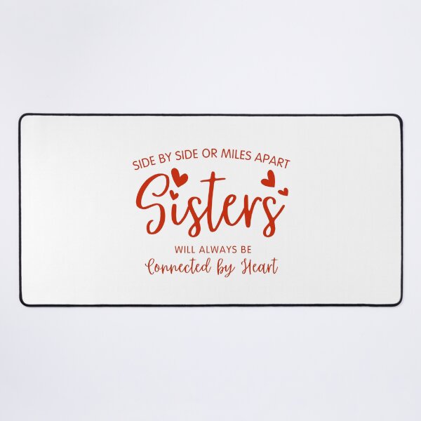Item preview, Side By Side Or Miles Apart Sisters Will Always be Connected By Heart designed and sold by patternjp.