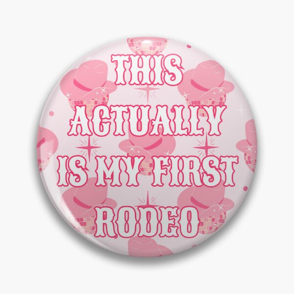 Item preview, This Actually Is My First Rodeo designed and sold by djnunemacher.
