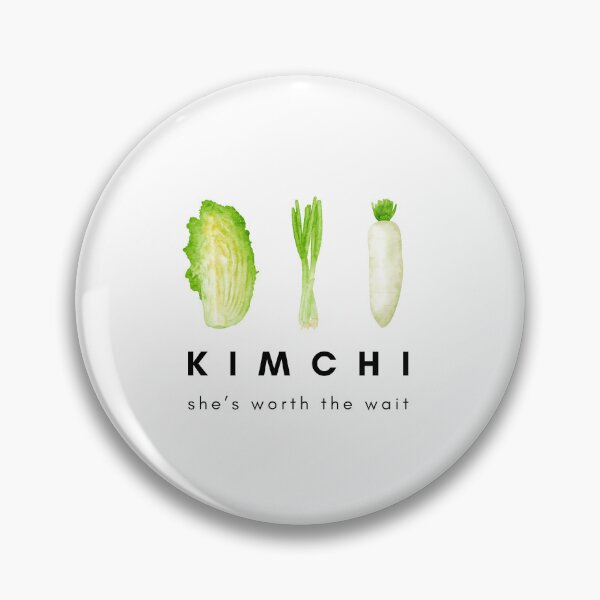 Item preview, kimchi. shes worth the wait. designed and sold by BeyondtheK.